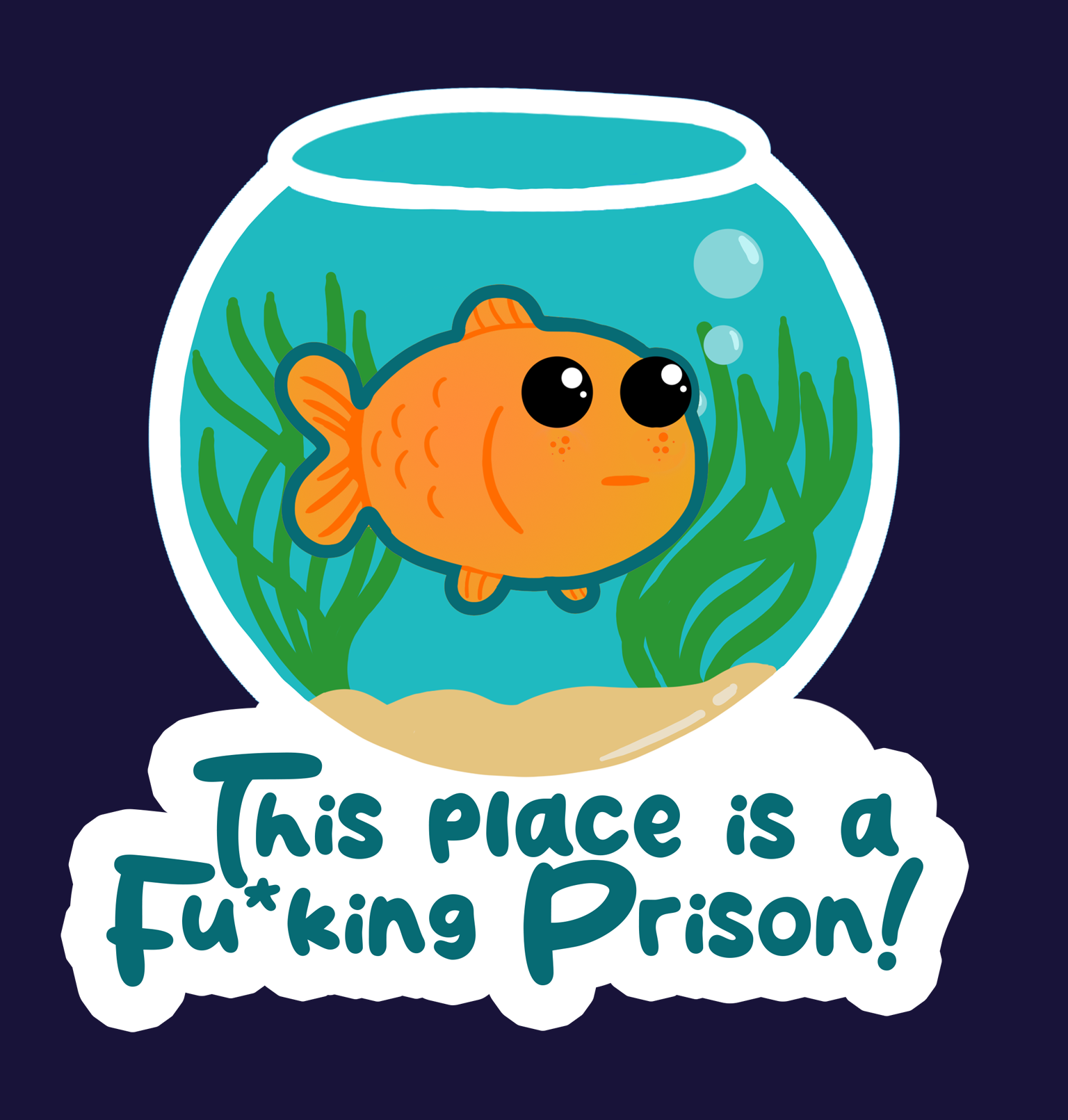 This Place is like a F*cking Prison Sticker | Bay Aquatics | Tauranga ...