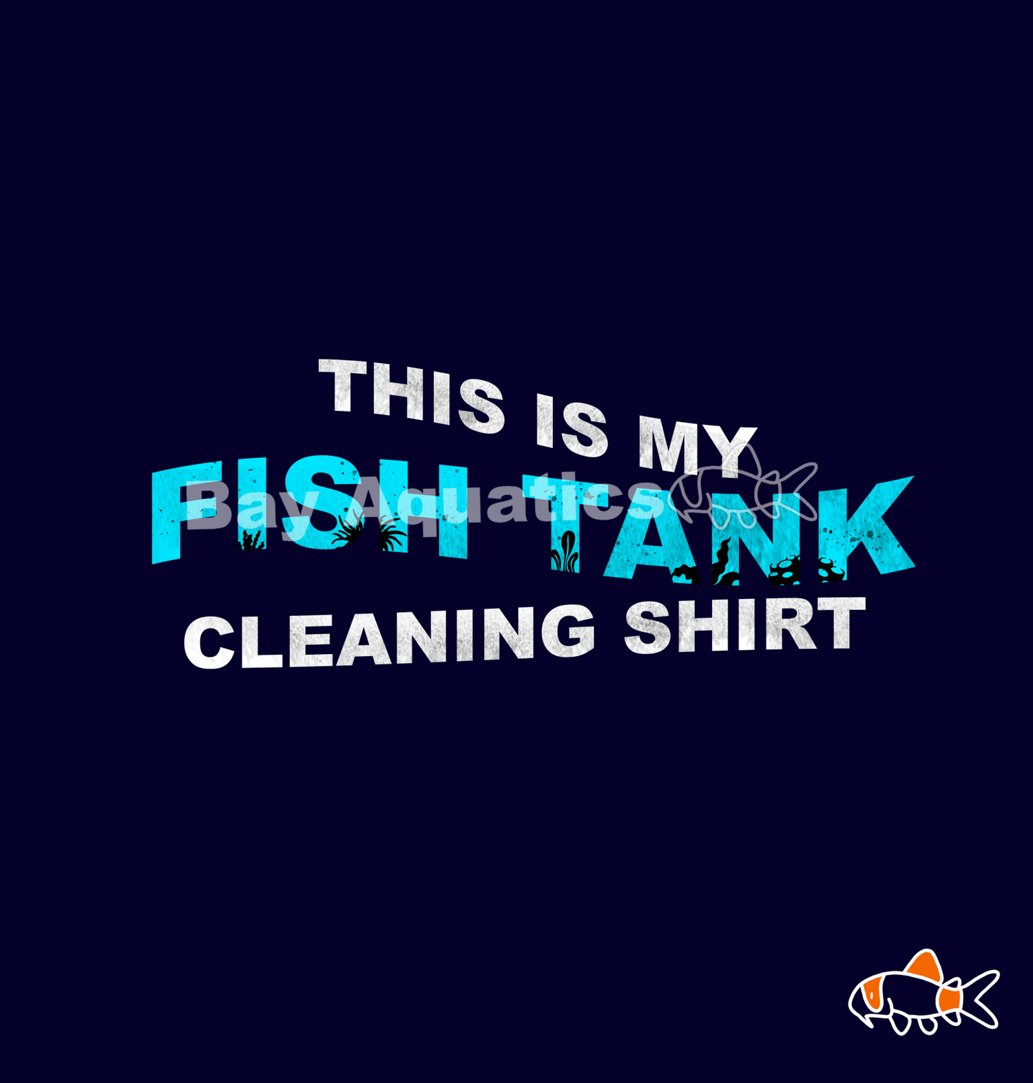 This is my Fish Tank Cleaning Shirt T-Shirt